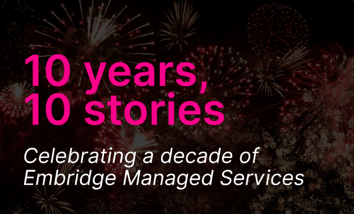 Celebrating 10 years of Embridge Managed Services: 10 stories of support, innovation, and impact
